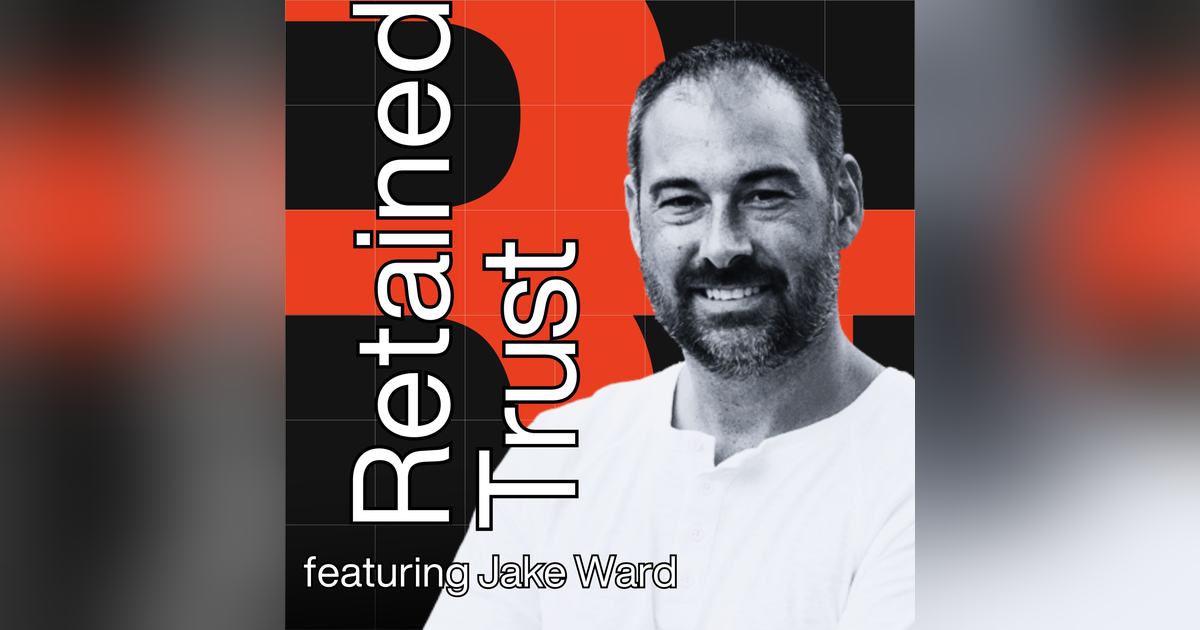 Scaling Developer Trust with Jake Ward Scaling Developer Trust with Jake Ward