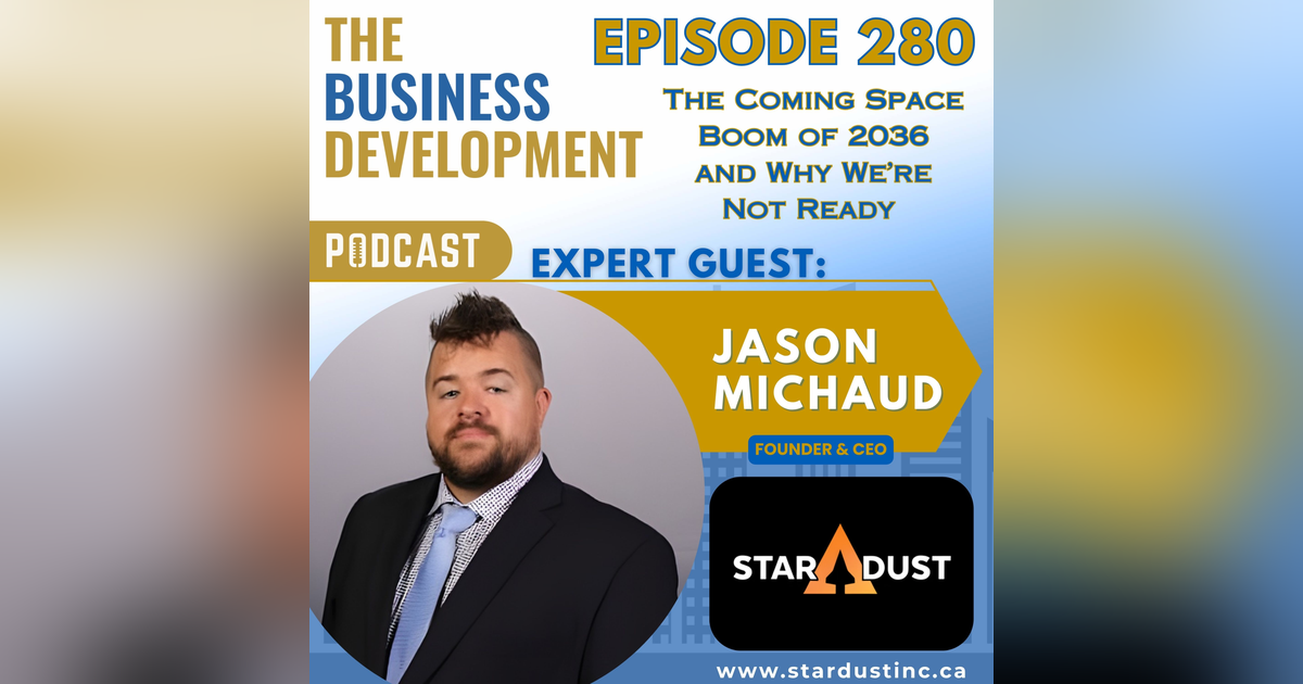 The Coming Space Boom of 2036 and Why We’re Not Ready with Jason Michaud The Coming Space Boom of 2036 and Why We’re Not Ready with Jason Michaud