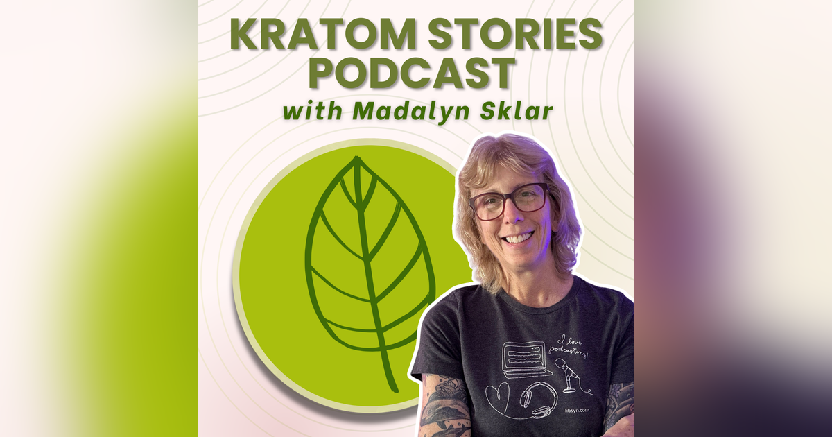 Kratom Stories Podcast Kratom Stories Podcast