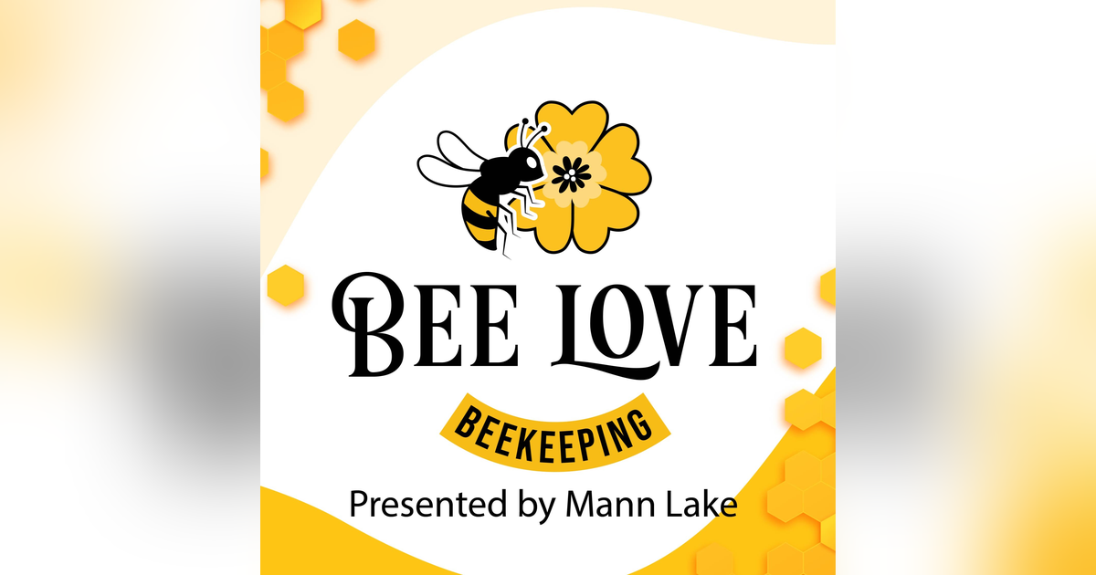 Bee Love Beekeeping Podcast Bee Love Beekeeping Podcast