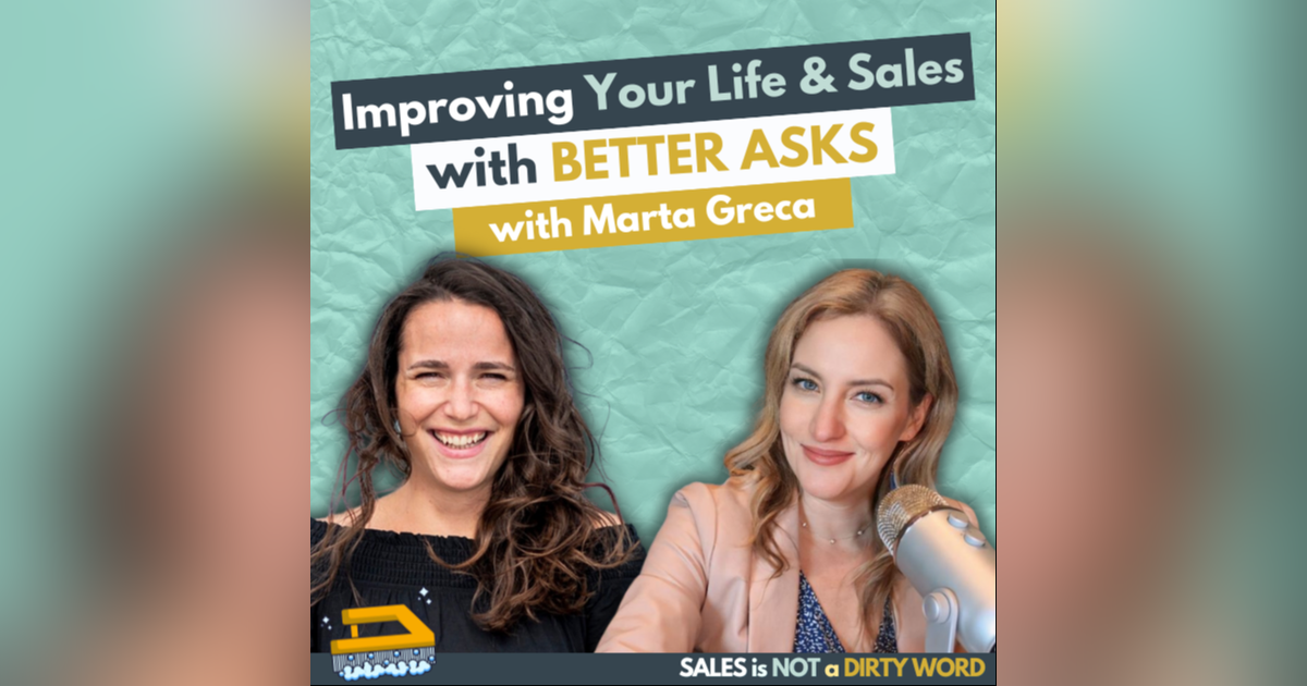Improving Your Life & Sales with Better Asks Improving Your Life & Sales with Better Asks