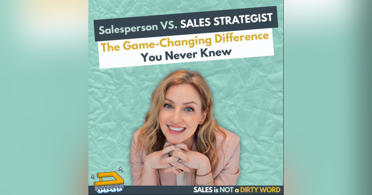 Salesperson vs. Sales Strategist: The Game-Changing Difference You Never Knew Salesperson vs. Sales Strategist: The Game-Changing Difference You Never Knew