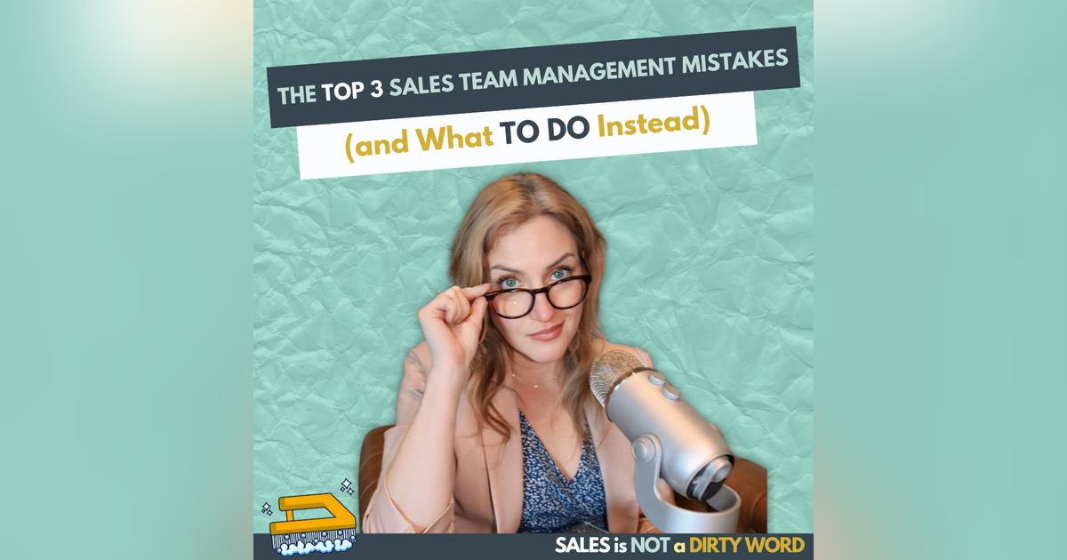 The Top 3 Sales Team Management Mistakes (and What to Do Instead) The Top 3 Sales Team Management Mistakes (and What to Do Instead)