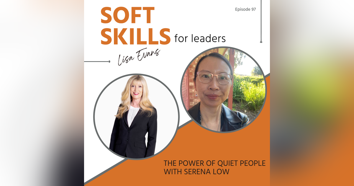 097: The Power of Quiet People with Serena Low 097: The Power of Quiet People with Serena Low