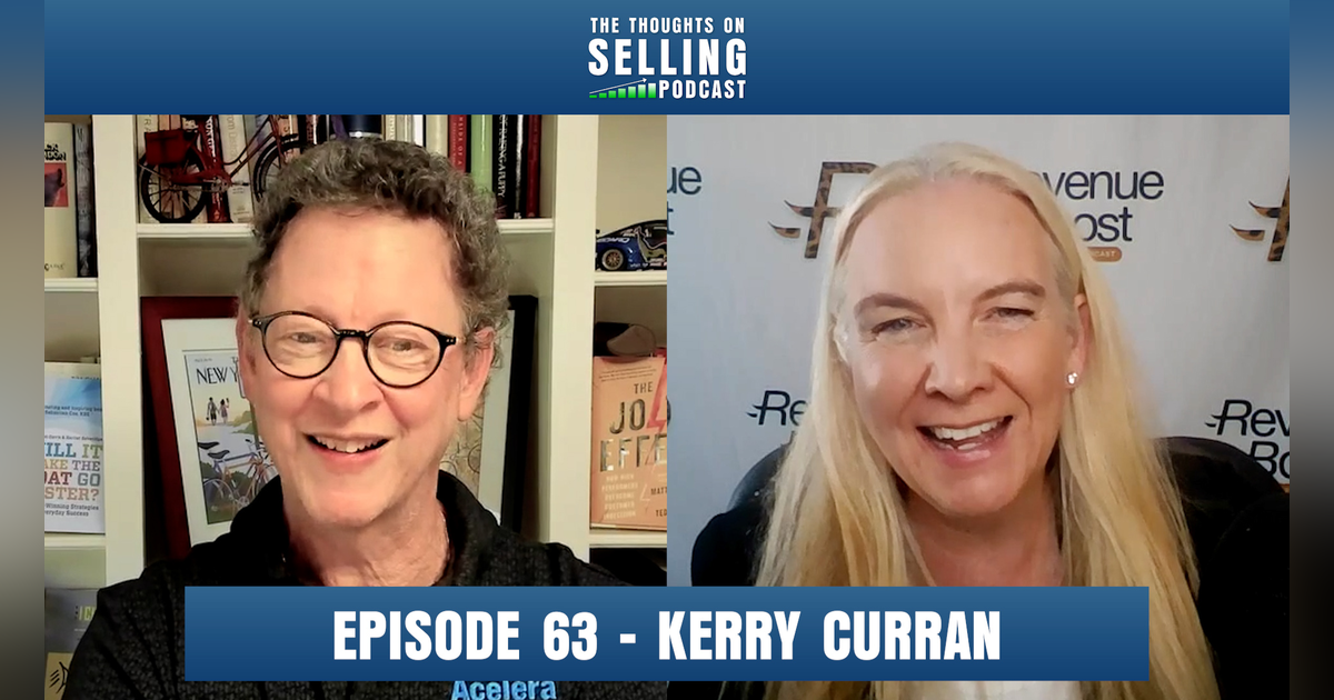 Data, Decisions, & the Human Side of Sales with Kerry Curran Data, Decisions, & the Human Side of Sales with Kerry Curran